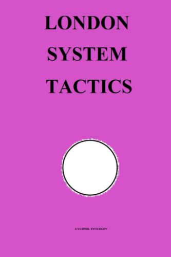 London System Tactics (Chess Opening Tactics) von Independently published